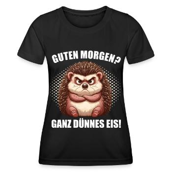 Guten morgen Ganz dünnes Eis Igel Igelliebhaber - Frauen Funktions-T-Shirt - Schwarz - Vorne - AI Model Female 172 light (172cm)
