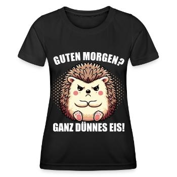 Guten morgen Ganz dünnes Eis Igel Igelliebhaber - Frauen Funktions-T-Shirt - Schwarz - Vorne - AI Model Female 172 light (172cm)