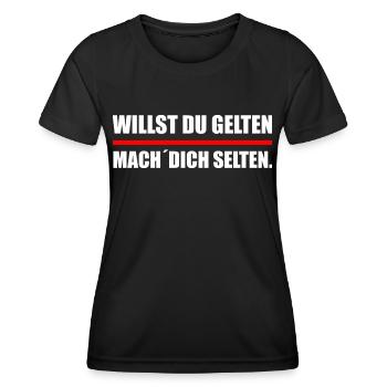 Lustige Sprüche Willst du gelten mach dich selten - Frauen Funktions-T-Shirt - Schwarz - Vorne - AI Model Female 172 light (172cm)