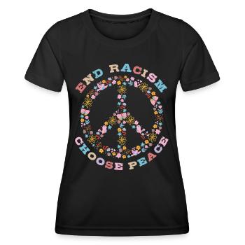 End Racism Choose Peace - Women's Functional T-Shirt - black - Front - AI Model Female 172 light (172cm)
