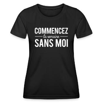 Commencez la semaine sans moi humour lundi travail - T-shirt sport Femme - noir - Devant - AI Model Female 172 light (172cm)