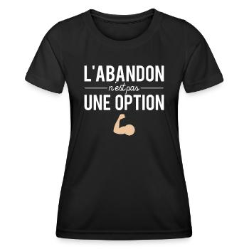 L'abandon n'est pas une option sport humour - T-shirt sport Femme - noir - Devant - AI Model Female 172 light (172cm)
