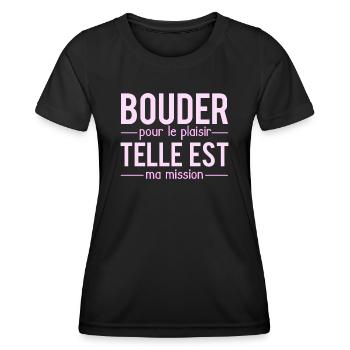 Bouder Pour Le Plaisir Telle Est Ma Mission Humour - T-shirt sport Femme - noir - Devant - AI Model Female 172 light (172cm)