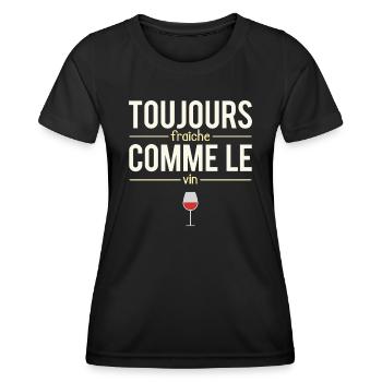 Toujours Fraîche Comme Le Vin Apéro Humour - T-shirt sport Femme - noir - Devant - AI Model Female 172 light (172cm)