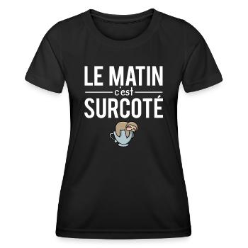 Le matin c'est surcoté réveil fatigue flemme - T-shirt sport Femme - noir - Devant - AI Model Female 172 light (172cm)