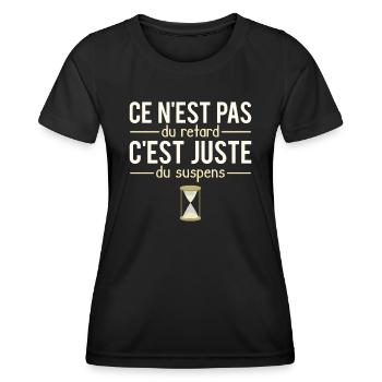 Pas du retard juste du suspens retardataire - T-shirt sport Femme - noir - Devant - AI Model Female 172 light (172cm)