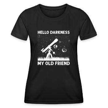 Teleskop Astronomie Hello Darkness - Frauen Funktions-T-Shirt - Schwarz - Vorne - AI Model Female 172 light (172cm)
