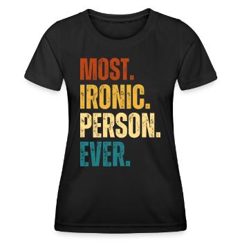 Ironischste Person auf dem Planet Geschenk Ironie - Frauen Funktions-T-Shirt - Schwarz - Vorne - AI Model Female 172 light (172cm)