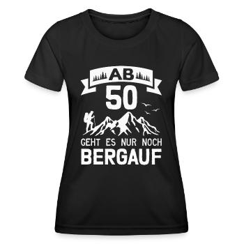 50. Geburtstag Bergsteiger Wanderer Berge Wandern - Frauen Funktions-T-Shirt - Schwarz - Vorne - AI Model Female 172 light (172cm)