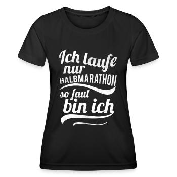 Geschenk für Läufer - Nur Halbmarathon - Frauen Funktions-T-Shirt - Schwarz - Vorne - AI Model Female 172 light (172cm)