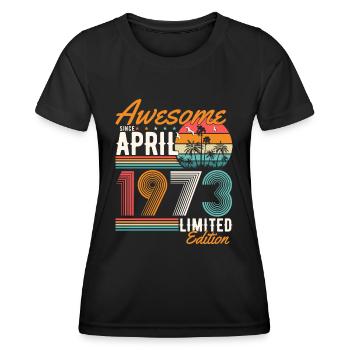 Great since April 1973 - Women's Functional T-Shirt - black - Front - AI Model Female 172 light (172cm)