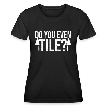 Tuiler Setter Tileter Tiles - T-shirt sport Femme - noir - Devant - AI Model Female 172 light (172cm)