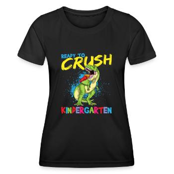 Ready To Crush Kindergarten Pre-K School T-Rex - Women's Functional T-Shirt - black - Front - AI Model Female 172 light (172cm)