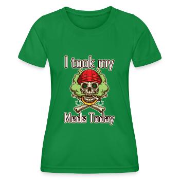 I Took My Meds Today - Women's Functional T-Shirt - kelly green - Front - AI Model Female 172 dark (172cm)