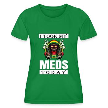 I Took My Meds Today - Women's Functional T-Shirt - kelly green - Front - AI Model Female 172 dark (172cm)