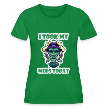 I Took My Meds Today - Women's Functional T-Shirt - kelly green - Front - AI Model Female 172 dark (172cm)