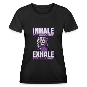 Inhale The Good Shit Exhale The Bullshit 420 Weed - Women's Functional T-Shirt - black - Front - AI Model Female 172 light (172cm)