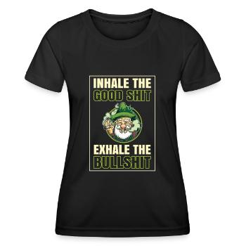 Inhale The Good Shit Exhale The Bullshit 420 Weed - Frauen Funktions-T-Shirt - Schwarz - Vorne - AI Model Female 172 light (172cm)
