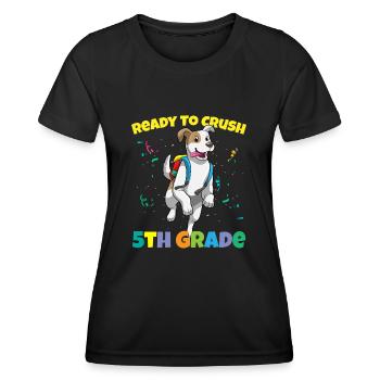 Ready To Crush 5th Grade Elementary School - Women's Functional T-Shirt - black - Front - AI Model Female 172 light (172cm)
