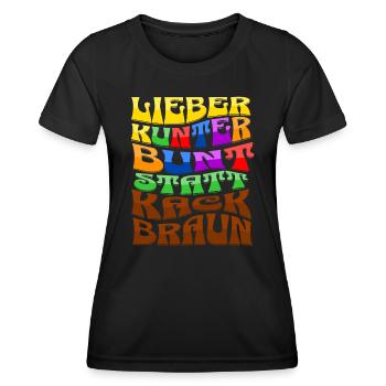 lieber kunterbunt statt kackbraun - Frauen Funktions-T-Shirt - Schwarz - Vorne - AI Model Female 172 light (172cm)