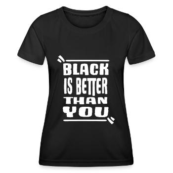 schwar black is better juneteenth black-power - Frauen Funktions-T-Shirt - Schwarz - Vorne - AI Model Female 172 light (172cm)
