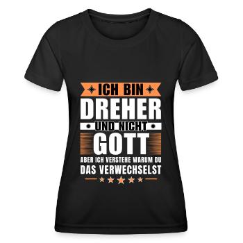 Ich bin Dreher und nicht Gott - Frauen Funktions-T-Shirt - Schwarz - Vorne - AI Model Female 172 light (172cm)