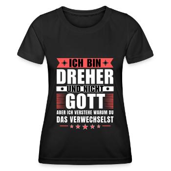Ich bin Dreher und nicht Gott - Frauen Funktions-T-Shirt - Schwarz - Vorne - AI Model Female 172 light (172cm)