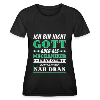 Ich bin nicht Gott aber als Mechaniker nah dran - Frauen Funktions-T-Shirt - Schwarz - Vorne - AI Model Female 172 light (172cm)