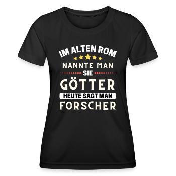 Im alten Rom waren Sie Götter. Heute Forscher - Frauen Funktions-T-Shirt - Schwarz - Vorne - AI Model Female 172 light (172cm)
