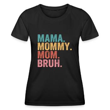 Maman Maman Maman Maman Bruh - T-shirt sport Femme - noir - Devant - AI Model Female 172 light (172cm)
