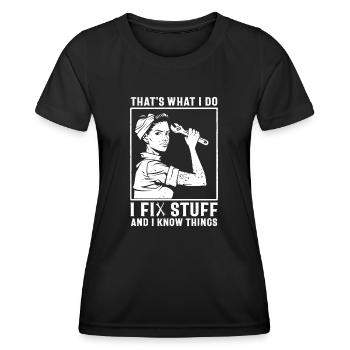 Das ist es, was ich tue, ich repariere Dinge und ich weiß Dinge - Frauen Funktions-T-Shirt - Schwarz - Vorne - AI Model Female 172 light (172cm)