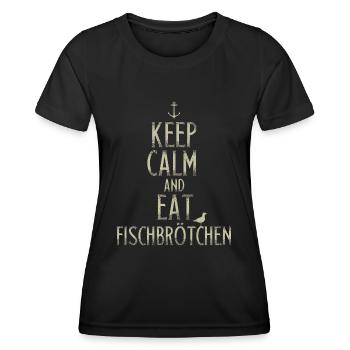 keep calm and eat Fischbrötchen moin norddeutsch - Frauen Funktions-T-Shirt - Schwarz - Vorne - AI Model Female 172 light (172cm)