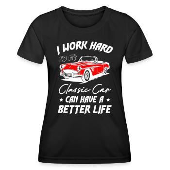 Classic Car Can Have A Better Life - Frauen Funktions-T-Shirt - Schwarz - Vorne - AI Model Female 172 light (172cm)