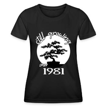 1981 geburtstag bonsai-baum "still growing" nebari - Frauen Funktions-T-Shirt - Schwarz - Vorne - AI Model Female 172 light (172cm)