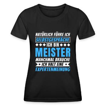 Ich führe Selbstgespräche - Meister Edition - Frauen Funktions-T-Shirt - Schwarz - Vorne - AI Model Female 172 light (172cm)