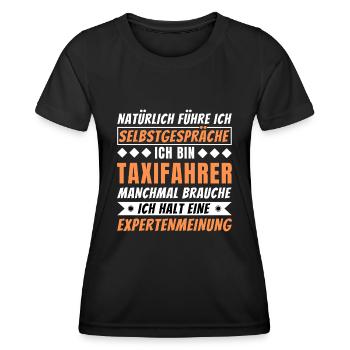 Ich führe Selbstgespräche - Taxifahrer Edition - Frauen Funktions-T-Shirt - Schwarz - Vorne - AI Model Female 172 light (172cm)