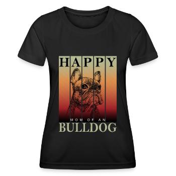 Happy Bulldog Mom - Women's Functional T-Shirt - black - Front - AI Model Female 172 light (172cm)