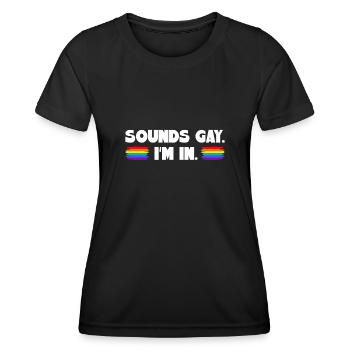 Sounds Gay I'm In - Frauen Funktions-T-Shirt - Schwarz - Vorne - AI Model Female 172 light (172cm)