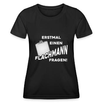 Erstmal einen Flachmann fragen - Frauen Funktions-T-Shirt - Schwarz - Vorne - AI Model Female 172 light (172cm)