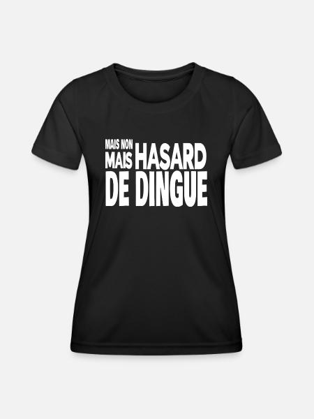 mais non mais hasard de dingue - T-shirt sport Femme - noir