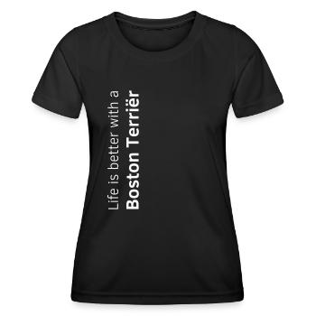 Life is better with a Boston Terrier t shirt - Women's Functional T-Shirt - black - Front - AI Model Female 172 light (172cm)