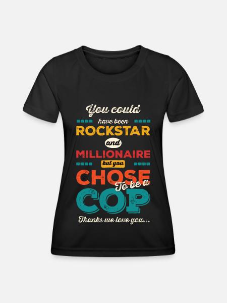 You Chose to be a Cop - Women's Functional T-Shirt - black