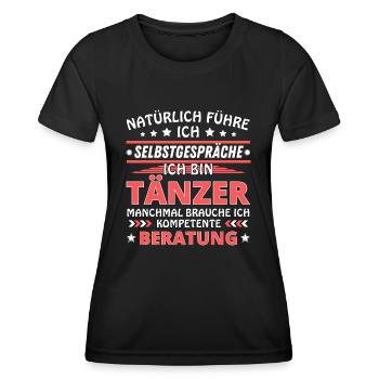 Ich führe Selbstgespräche - Tänzer Edition - Frauen Funktions-T-Shirt - Schwarz - Vorne - AI Model Female 172 light (172cm)