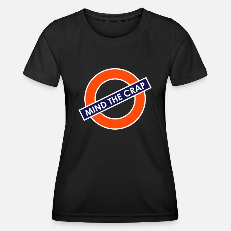 Mind the Crap - Women's Functional T-Shirt - black