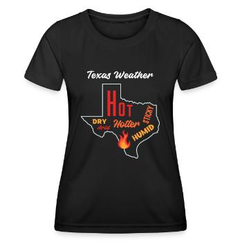 Texas Weather Crazy Heat Design for Proud Texans - Women's Functional T-Shirt - black - Front - AI Model Female 172 light (172cm)