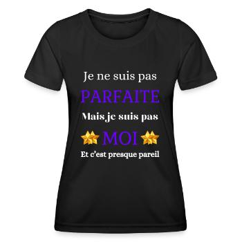 Pas parfaite mais moi - T-shirt sport Femme - noir - Devant - AI Model Female 172 light (172cm)