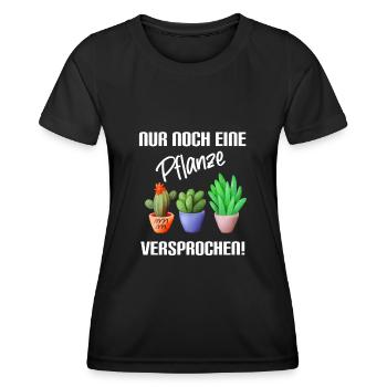 Nur noch eine Pflanze versprochen - Gartenoutfit - Frauen Funktions-T-Shirt - Schwarz - Vorne - AI Model Female 172 light (172cm)