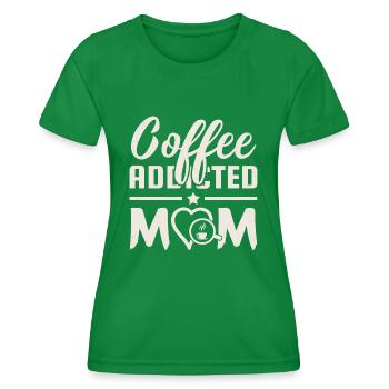 Coffee Addicted Mom - Frauen Funktions-T-Shirt - Kelly Green - Vorne - AI Model Female 172 dark (172cm)