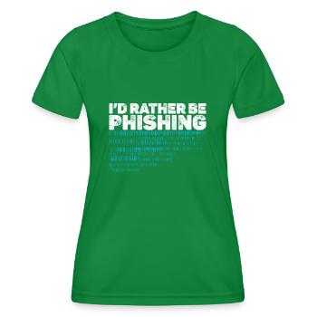 i d rather be phishing, cyber security team - T-shirt sport Femme - vert - Devant - AI Model Female 172 dark (172cm)