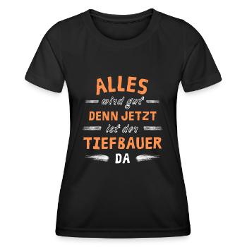 Alles wird gut denn jetzt ist der Tiefbauer da - Frauen Funktions-T-Shirt - Schwarz - Vorne - AI Model Female 172 light (172cm)